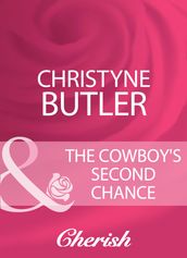 The Cowboy s Second Chance (Mills & Boon Cherish)