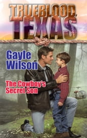 The Cowboy s Secret Son (The Trueblood Dynasty, Book 9)