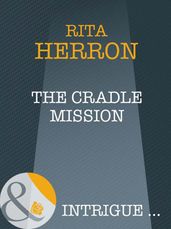 The Cradle Mission (Nighthawk Island, Book 3) (Mills & Boon Intrigue)