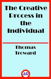 The Creative Process in the Individual