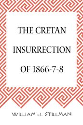 The Cretan Insurrection of 1866-7-8