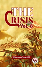 The Crisis Vol 8