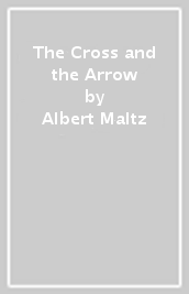 The Cross and the Arrow