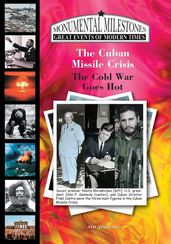 The Cuban Missile Crisis: The Cold War Goes Hot