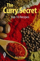 The Curry Secret: Top 10 Recipes