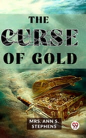 The Curse Of Gold