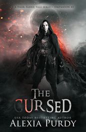 The Cursed (A Dark Faerie Tale Series Companion Book 3)