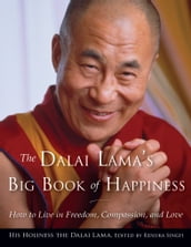 The Dalai Lama s Big Book of Happiness