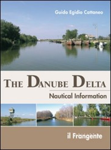 The Danube Delta. Nautical information - Guido Cattaneo