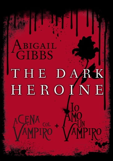 The Dark Heroine - Abigail Gibbs