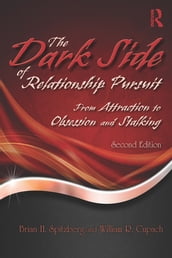 The Dark Side of Relationship Pursuit