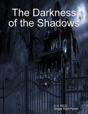The Darkness of the Shadows