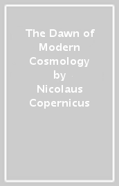 The Dawn of Modern Cosmology