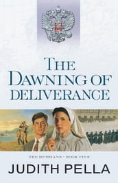 The Dawning of Deliverance (The Russians Book #5)