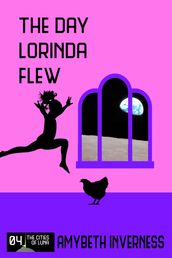 The Day Lorinda Flew