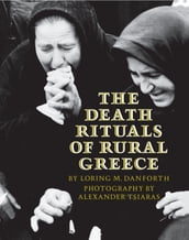 The Death Rituals of Rural Greece