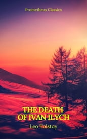 The Death of Ivan Ilych (Prometheus Classics)