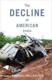 The Decline of American Power