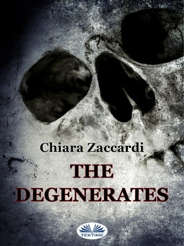 The Degenerates - Chiara Zaccardi