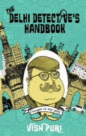 The Delhi Detective s Handbook