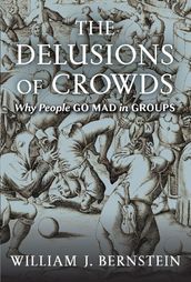 The Delusions of Crowds