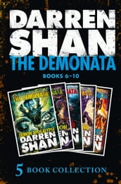 The Demonata 6-10 (Demon Apocalypse; Death s Shadow; Wolf Island; Dark Calling; Hell s Heroes) (The Demonata)