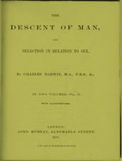 The Descent of Man, and Selection in Relation to Sex