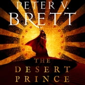 The Desert Prince: New epic fantasy series from the Sunday Times bestselling author of The Demon Cycle (The Nightfall Saga, Book 1)