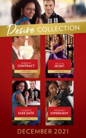 The Desire Collection December 2021: Married by Contract (Texas Cattleman s Club: Fathers and Sons) / One Little Secret / The Perfect Fake Date / The Bad Boy Experiment