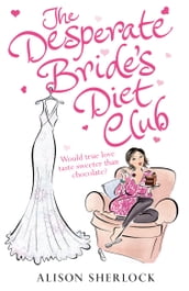 The Desperate Bride s Diet Club