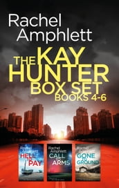 The Detective Kay Hunter series books 4-6