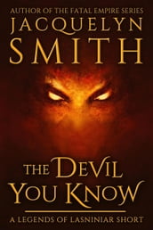 The Devil You Know: A Legends of Lasniniar Short