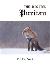 The Digital Puritan - Vol.IV, No.4