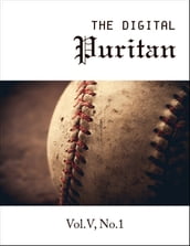 The Digital Puritan - Vol.V, No.1