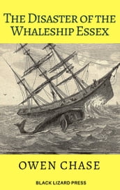 The Disaster of the Whaleship Essex