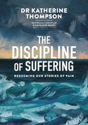 The Discipline of Suffering
