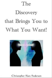 The Discovery That Brings You to What You Want!