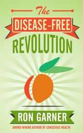 The Disease-Free Revolution