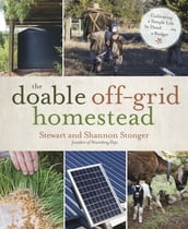 The Doable Off-Grid Homestead