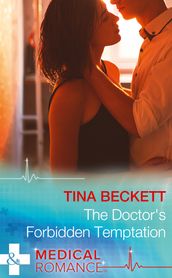 The Doctor s Forbidden Temptation (Mills & Boon Medical) (Hot Brazilian Docs!, Book 3)
