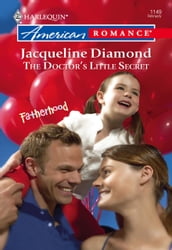 The Doctor s Little Secret (Mills & Boon American Romance)