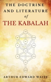 The Doctrine and Literature of The Kabalah