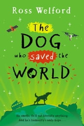 The Dog Who Saved the World