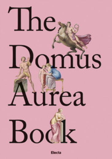 The Domus Aurea Book - Vincenzo Farinella