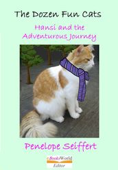 The Dozen Fun Cats. Hansi and the Adventurous Journey