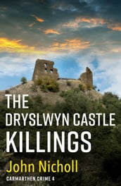 The Dryslwyn Castle Killings