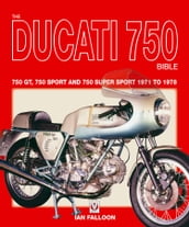 The Ducati 750 Bible