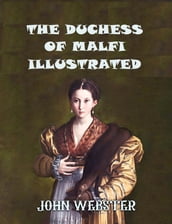 The Duchess of Malfi Illustrated