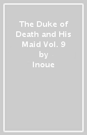 The Duke of Death and His Maid Vol. 9