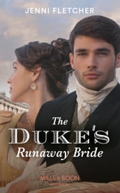 The Duke s Runaway Bride (Regency Belles of Bath, Book 3) (Mills & Boon Historical)